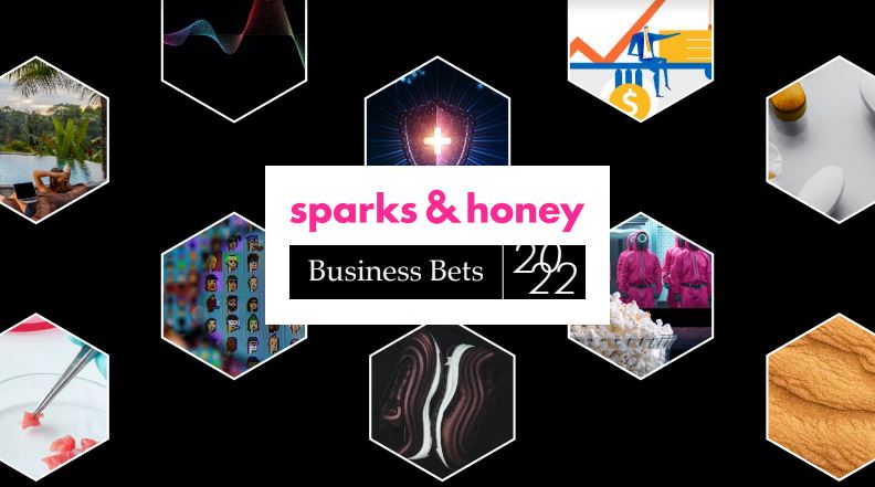 #57 SPARKS&HONEY - Business Bets 2022