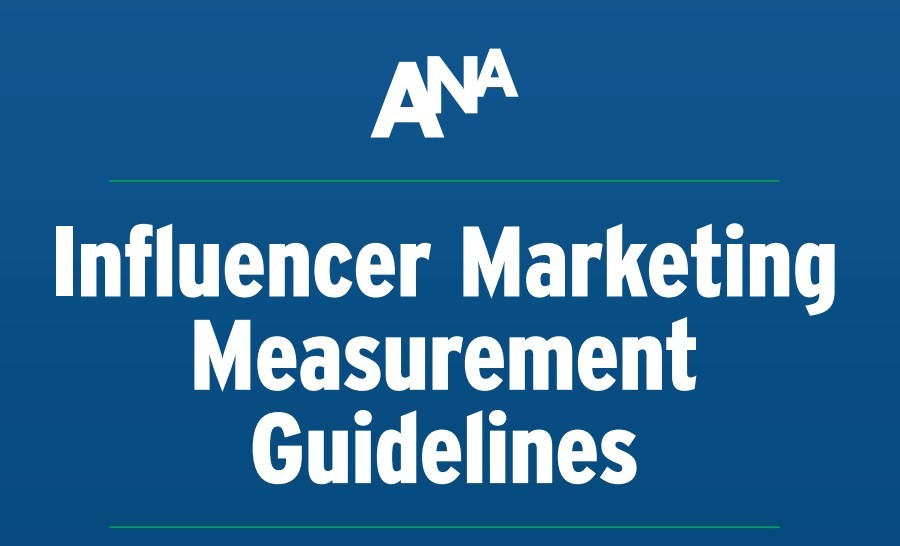 ANA - influencer marketing Measurement Guidelines